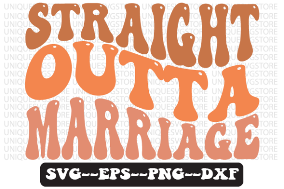 Download Straight Outta Marriage Retro Svg Design - Design Collection
